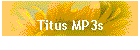 Titus MP3s