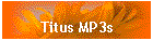 Titus MP3s