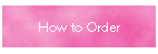 How to Order